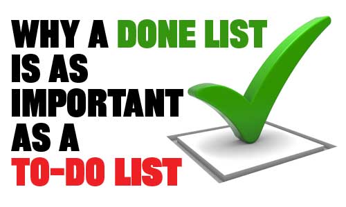 Why a Done List is as Important as a To-Do List