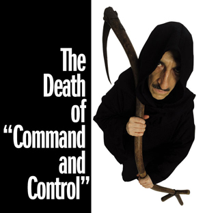 The Death of "Command and Control" The Death of "Command and Control" 