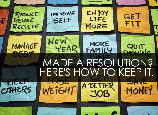 Made a Resolution? Here's how to keep it