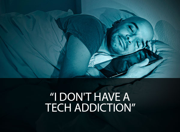 I Don't Have a Tech Addiction