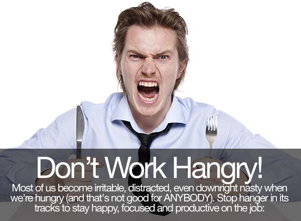 Don’t Work Hangry!