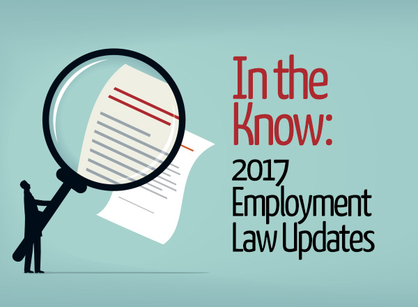 In the Know: 2017 Employment Law Updates