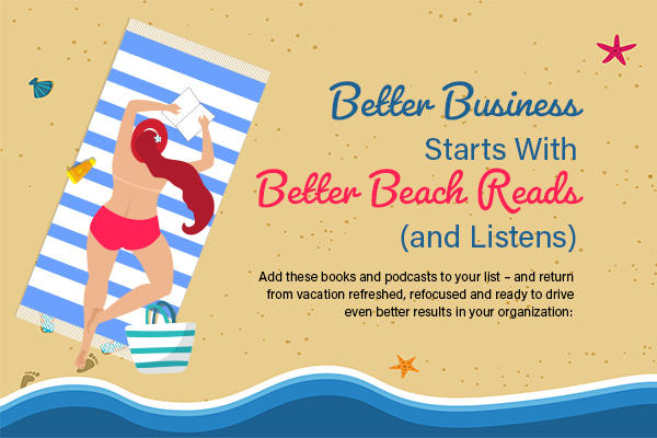 Better Business Starts With Better Beach Reads (and Listens) 