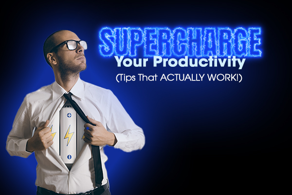 Supercharge Your Productivity (Tips That ACTUALLY WORK!)  