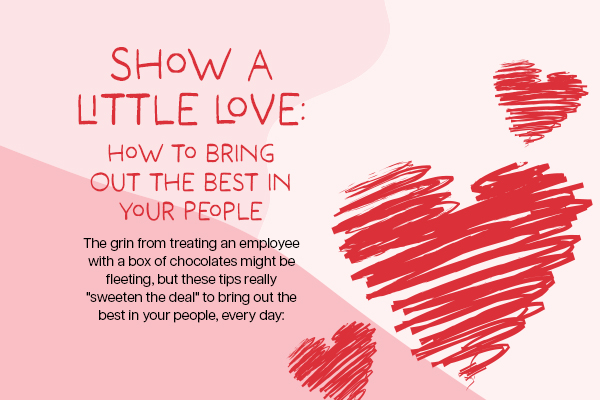 Show a Little Love: How To Bring Out the Best in Your People